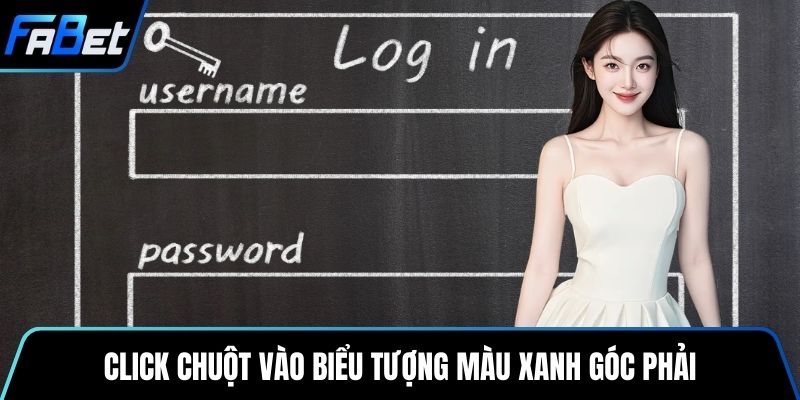 Click chuột vào biểu tượng màu xanh góc phải
